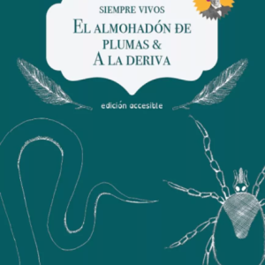 EL ALMOHADÓN DE PLUMAS / A LA DERIVA TINTA-BRAILLE CON AUDIOLIBRO NOVEDAD