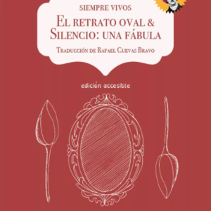 EL RETRATO OVAL / SILENCIO: UNA FÁBULA TINTA-BRAILLE CON AUDIOLIBRO NOVEDAD