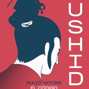 BUSHIDO EL CODIGO DEL SAMURAI ALM