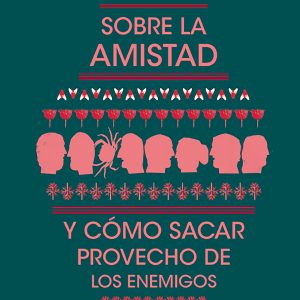 SOBRE LA AMISTAD PENSAMIENTO   ALM