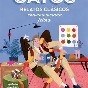 GATOS. RELATOS CLASICOS CON UNA MIRADA F