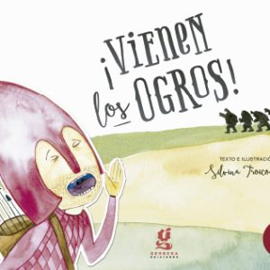 ¡VIENEN LOS OGROS! - TINTA-BRAILLE CON AUDIOLIBRO