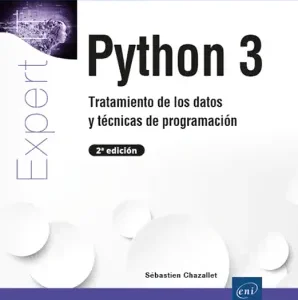 PYTHON 3 TRATAMIENTO DE DATOS Y TÉCNICAS DE PROGRAMACIÓN (2ª EDICIÓN)