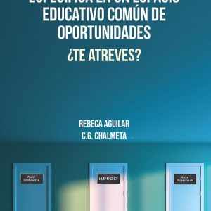 TRANSFORMACIÓN DE UN AULA ESPECÍFICA EN UN ESPACIO EDUCATIVO COMÚN DE OPORTUNIDADES