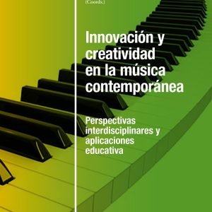 INNOVACIÓN Y CREATIVIDAD EN LA MÚSICA CONTEMPORÁNEA
