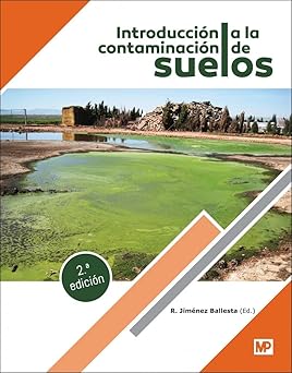 INTRODUCCIÓN A LA CONTAMINACIÓN DE SUELOS. 2A. EDICIÓN