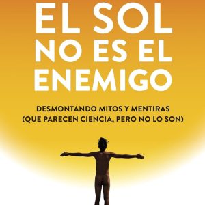 EL SOL NO ES EL ENEMIGO