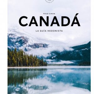 CANADA LA GUIA HEDONISTA