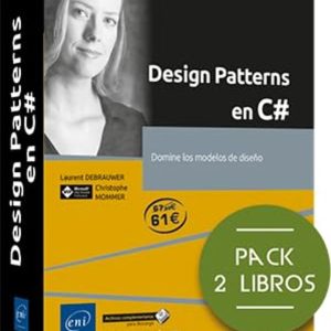 PATRONES DE DISEÑO EN C# PACK DE 2 LIBROS: DOMINE LOS PATRONES DE DISEÑO