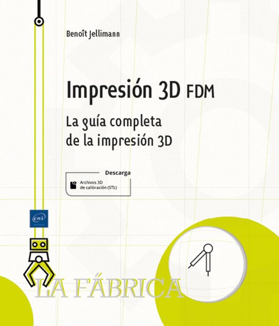 IMPRESIÓN 3D FDM LA GUÍA COMPLETA DE LA IMPRESIÓN 3D