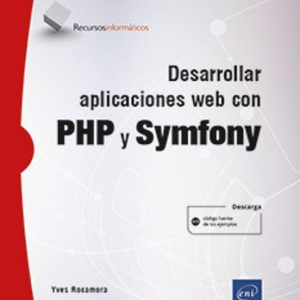 DESARROLLAR APLICACIONES WEB CON PHP Y SYMFONY