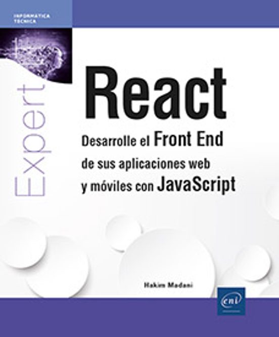 REACT DESARROLLE EL FRONT END DE SUS APLICACIONES WEB Y MÓVILES CON JAVASCRIPT