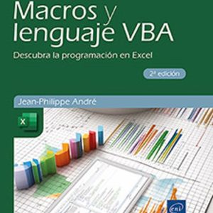 MACROS Y LENGUAJE VBA DESCUBRA LA PROGRAMACIÓN EN EXCEL (2ª EDICIÓN)