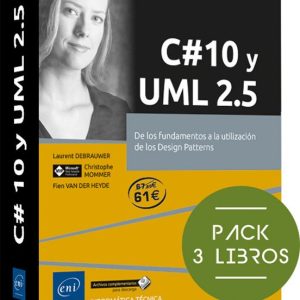 C# 10 Y UML 2.5 PACK DE 3 LIBROS: DE LOS FUNDAMENTOS A LA UTILIZACIÓN DE LOS DESIGN PATTERNS