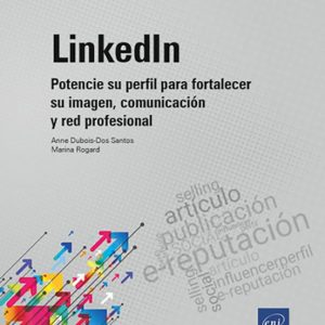 LINKEDIN POTENCIE SU PERFIL PARA FORTALECER SU IMAGEN, COMUNICACIÓN Y RED PROFESIONAL