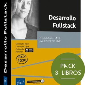DESARROLLO FULLSTACK PACK DE 3 LIBROS: HTML5, CSS3, C#12 Y ASP.NET CORE MVC