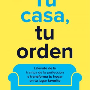 TU CASA, TU ORDEN
