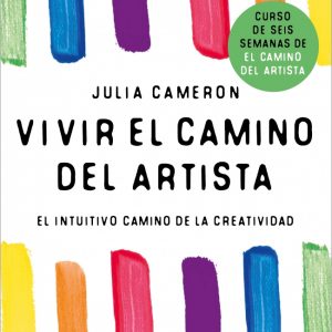 VIVIR EL CAMINO DEL ARTISTA