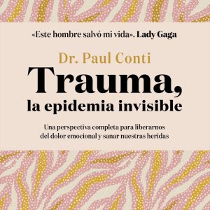 TRAUMA, LA EPIDEMIA INVISIBLE
