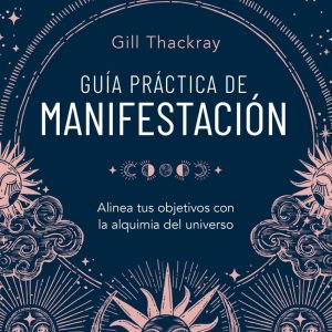 GUÍA PRÁCTICA DE MANIFESTACIÓN