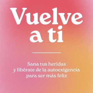 VUELVE A TI