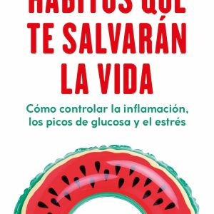 HÁBITOS QUE TE SALVARÁN LA VIDA