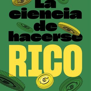 CIENCIA DE HACERSE RICO, LA