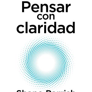 PENSAR CON CLARIDAD