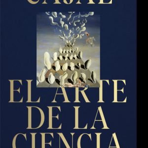 CAJAL. EL ARTE DE LA CIENCIA.