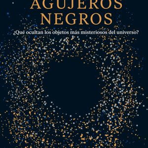 BREVE HISTORIA DE LOS AGUJEROS NEGROS