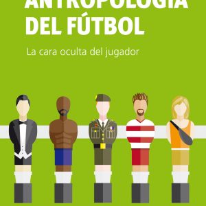 ANTROPOLOGÍA DEL FÚTBOL