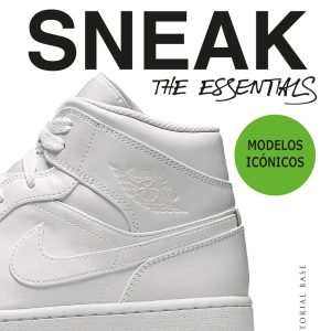 SNEAKERS. THE ESSENTIALS