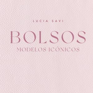 BOLSOS. MODELOS ICÓNICOS