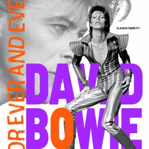 DAVID BOWIE. FOREVER AND EVER