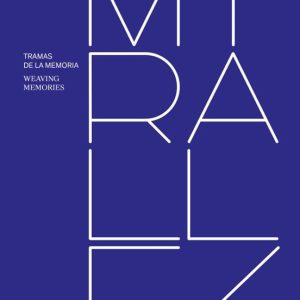 MIRALLES. TRAMAS DE LA MEMORIA