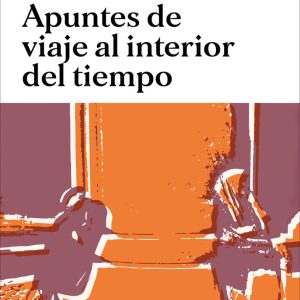 APUNTES DE VIAJE AL INTERIOR DEL TIEMPO