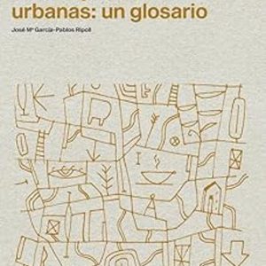 DE LAS TRAZAS Y FORMAS URBANAS UN GLOSARIO