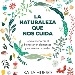 LA NATURALEZA QUE NOS CUIDA