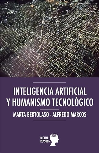 INTELIGENCIA ARTIFICIAL Y HUMANISMO TECNOLÓGICO