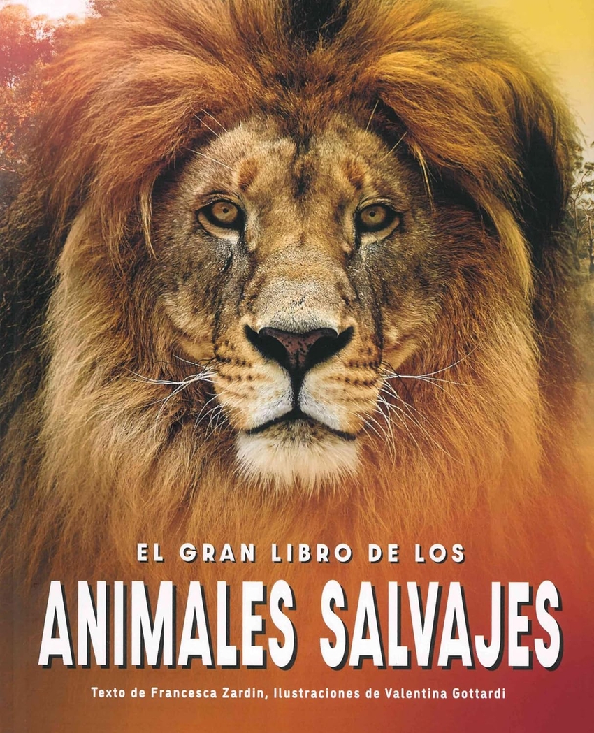 GRAN LIBRO DE LOS ANIMALES SALVAJES, EL