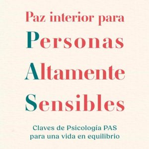 PAZ INTERIOR PARA PERSONAS ALTAMENTE SENSIBLES