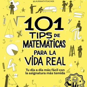 101 TIPS DE MATEMÁTICAS PARA LA VIDA REAL