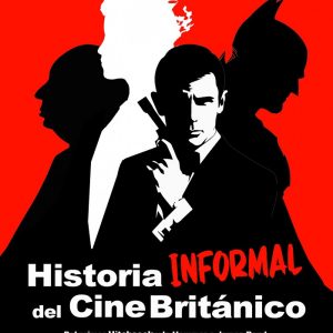HISTORIA INFORMAL DEL CINE BRITÁNICO