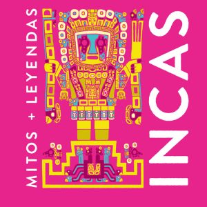 MITOS Y LEYENDAS INCAS