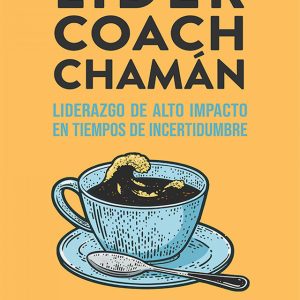 LÍDER, COACH, CHAMÁN