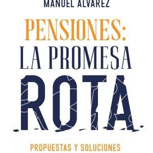 PENSIONES: LA PROMESA ROTA