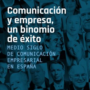 COMUNICACIÓN Y EMPRESA, UN BINOMIO DE ÉXITO