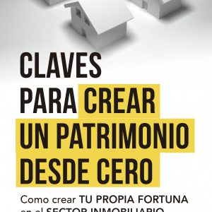 CREA TU PATRIMONIO DESDE CERO
