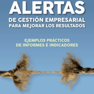 ALERTAS DE GESTIÓN EMPRESARIAL PARA MEJORAR LOS RESULTADOS