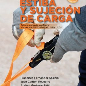 ESTIBA Y SUJECIÓN DE CARGA. MANUAL PROFESIONAL